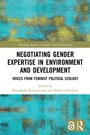 Cover: Negotiating Gender Expertise in Environment and Development - Routledge