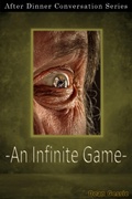 Cover: An Infinite Game (After Dinner Conversation, #32) - After Dinner Conversation