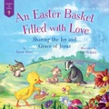 Cover: An Easter Basket Filled with Love - Good Books