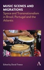 Cover: Music Scenes and Migrations - Anthem Press