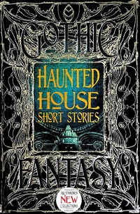 Enlarge image Cover: Haunted House Short Stories - Flame Tree Publishing