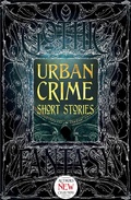 Cover: Urban Crime Short Stories - Flame Tree Publishing
