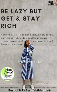 Abbildung von: Be Lazy but Get & Stay Rich - Best of HR