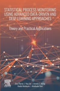 Enlarge image Cover: Statistical Process Monitoring Using Advanced Data-Driven and Deep Learning Approaches - Elsevier
