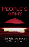 Cover: People's Army: The Military Power of North Korea - e-artnow