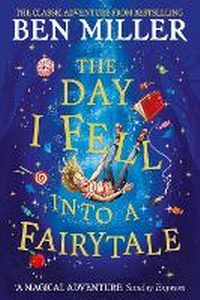 Enlarge image Cover: The Day I Fell Into a Fairytale - Simon & Schuster Childrens Books