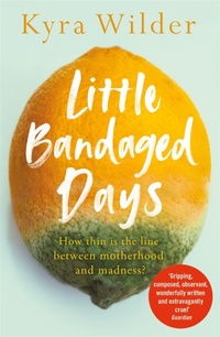 Abbildung von: Little Bandaged Days - Picador