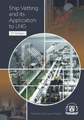 Cover: Ship Vetting and its Application to LNG, 2nd Edition - Witherby Seamanship International Ltd