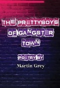 Cover: The Prettyboys of Gangster Town - Fly on the Wall Press