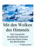 Cover: Mit den Wolken des Himmels - Martin, Wolfgang