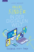 Cover: Unsere Kinder in der digitalen Welt - Leykam