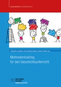 Cover: Methodentraining f&uuml;r den Geschichtsunterricht - Wochenschau Verlag