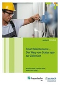 Cover: Smart Maintenance - Der Weg vom Status quo zur Zielvision - utzverlag