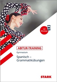 Abbildung von: STARK Spanisch - Abitur-Training - Grammatikübungen - Stark Verlag