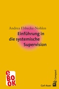 Cover: Einf&uuml;hrung in die systemische Supervision - Carl-Auer Verlag