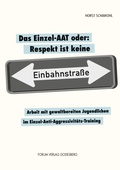 Cover: Das Einzel-AAT oder: Respekt ist keine Einbahnstra&szlig;e - Forum Vlg Godesberg