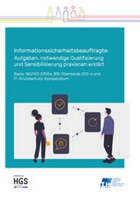 Abbildung von: Informationssicherheitsbeauftragte: Aufgaben, notwendige Qualifizierung und Sensibilisierung praxisnah erklärt - Harald Bubans Jugend Buchwelten Verlag
