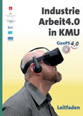 Cover: Industrie Arbeit4.0 in KMU - MA & T Sell & Partner