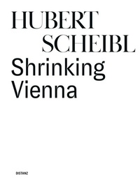 Enlarge image Cover: Shrinking Vienna - DISTANZ Verlag