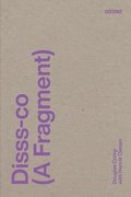 Cover: Disss-co (A Fragment) - DISTANZ Verlag