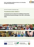 Cover: Anregungen f&uuml;r eine verbesserte Ausbildungs-Kooperation Fachseminar/Praxiseinrichtungen in der Alten- und Kranken- pflege - MA & T Sell & Partner