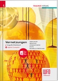 Cover: Vernetzungen - Geografie Arbeitsbuch 1. Biennium Wfo S&uuml;dtirol - Trauner Verlag