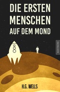 Cover: Die ersten Menschen auf dem Mond - Mantikore-Verlag