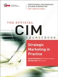 Cover: CIM Coursebook 07/08 Strategic Marketing in Practice - Routledge