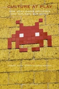 Cover: Culture at Play: How Video Games Influence and Replicate Our World - Brill