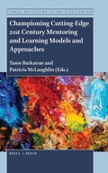Cover: Championing Cutting-Edge 21st Century Mentoring and Learning Models and Approaches - Brill