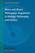 Cover: Micro and Macro Philosophy: Organicism in Biology, Philosophy, and Politics - Brill