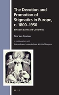 Cover: The Devotion and Promotion of Stigmatics in Europe, c. 1800-1950 - Brill