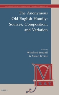 Enlarge image Cover: The Anonymous Old English Homily: Sources, Composition, and Variation - Brill