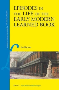 Enlarge image Cover: Episodes in the Life of the Early Modern Learned Book - Brill