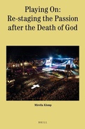 Cover: Playing On: Re-staging the Passion after the Death of God - Brill