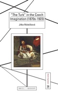 Cover: "The Turk" in the Czech Imagination (1870s-1923) - Brill