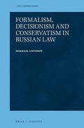 Cover: Formalism, Decisionism and Conservatism in Russian Law - Martinus Nijhoff