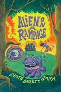 Cover: Alien on a Rampage - Little, Brown Books for Young Readers