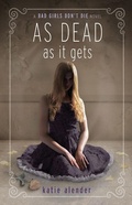 Cover: As Dead as it Gets - Little, Brown Books for Young Readers