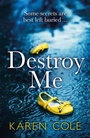 Cover: Destroy Me - Quercus Publishing
