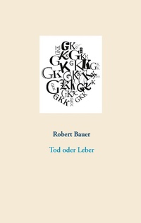 Enlarge image Cover: Tod oder Leber - Books on Demand