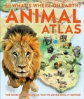 Cover: What's Where on Earth? Animal Atlas - DK Children