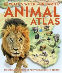 Abbildung von: What's Where on Earth? Animal Atlas - DK Children