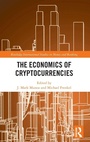 Cover: The Economics of Cryptocurrencies - Routledge