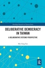 Cover: Deliberative Democracy in Taiwan - Routledge