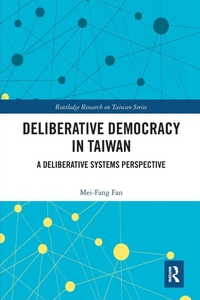 Enlarge image Cover: Deliberative Democracy in Taiwan - Routledge