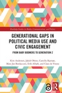 Cover: Generational Gaps in Political Media Use and Civic Engagement - Routledge
