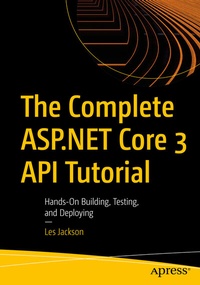 Abbildung von: The Complete ASP.NET Core 3 API Tutorial - Apress