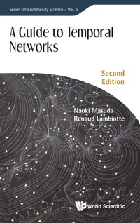 Enlarge image Cover: Guide To Temporal Networks, A - World Scientific Europe Ltd