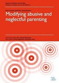 Enlarge image Cover: Modifying abusive and neglectful parenting - Child and Family Training